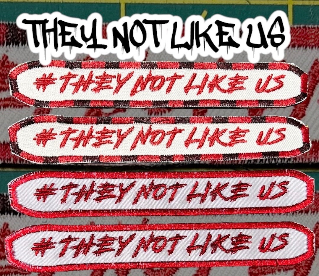 They Not Like Us Kendrick Lamar Patch