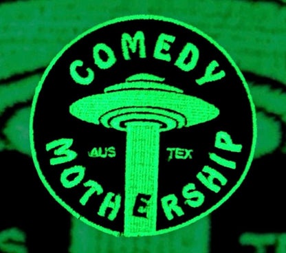 Comedy Mothership Feltie Patch 4” Round Iron On / GLOW / Joe  / Austin Texas / Stand Up Comedy